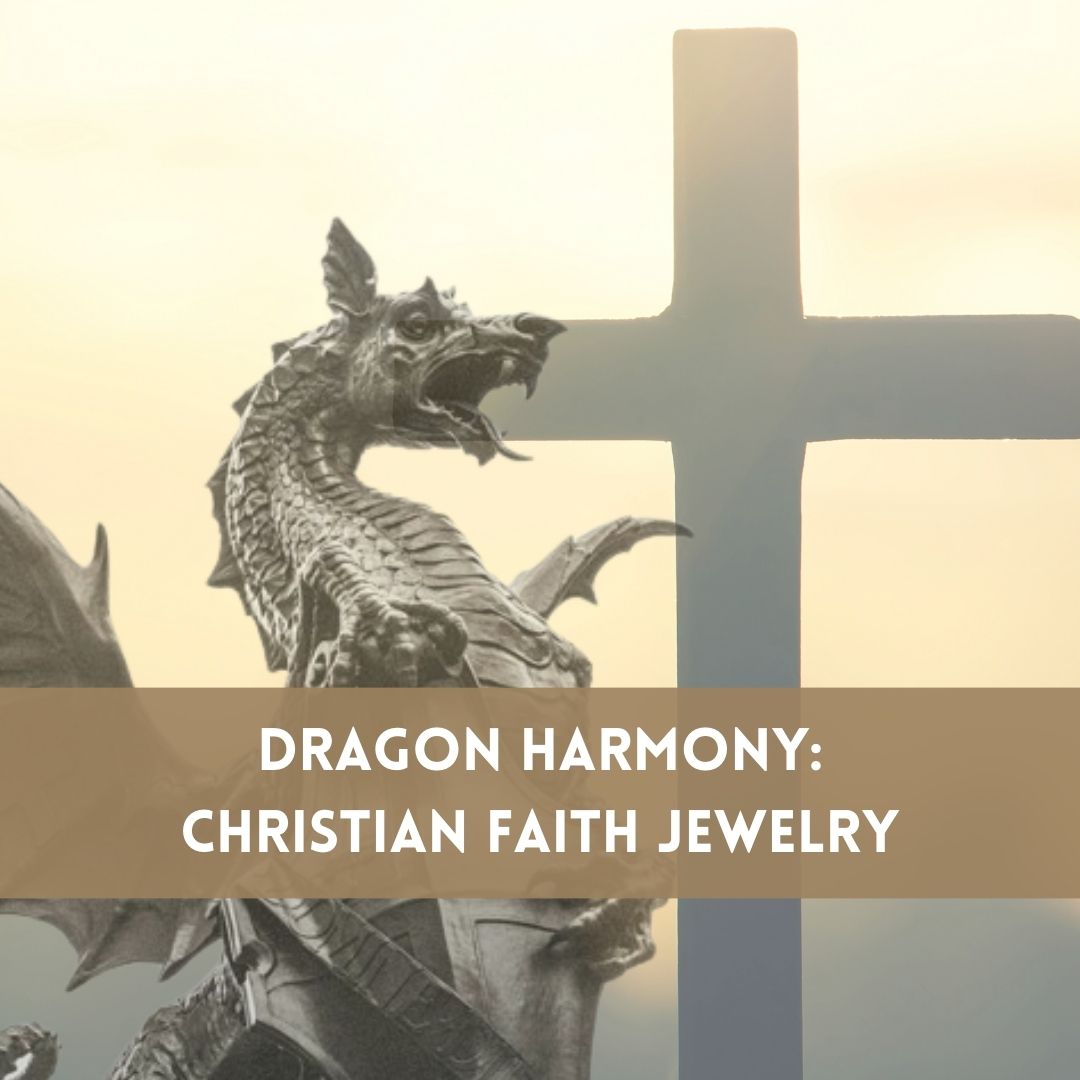 Embracing the Year of the Dragon: Symbolism and Spirituality in Christian Faith Jewelry