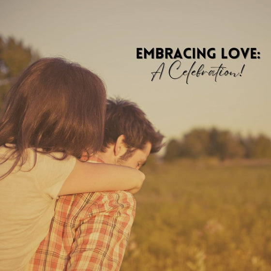 Embracing Love: A Celebration of Joy, Inspiration, and Connection