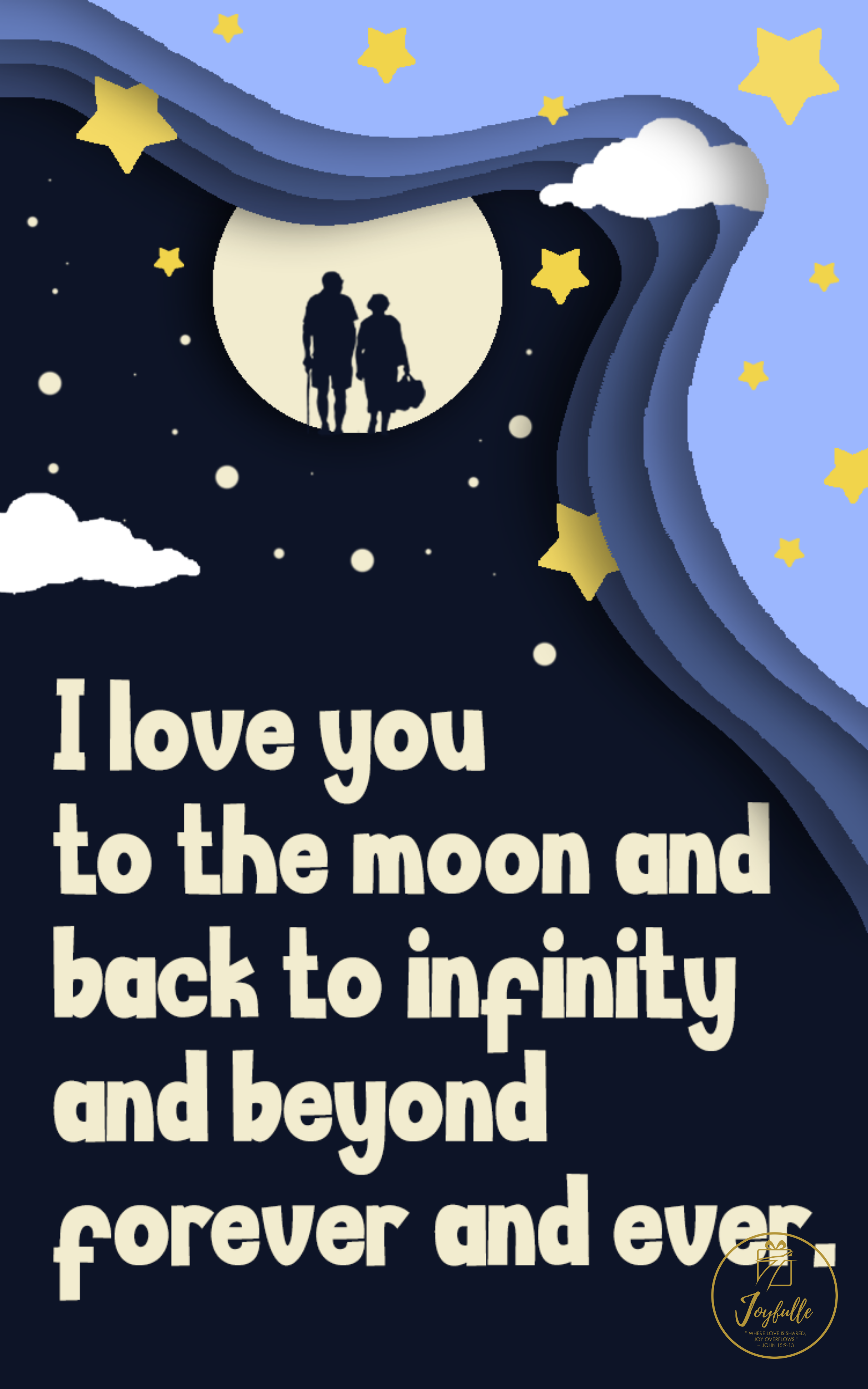 Joyfulle.com I love you to the moon & back to infinity and beyond ...